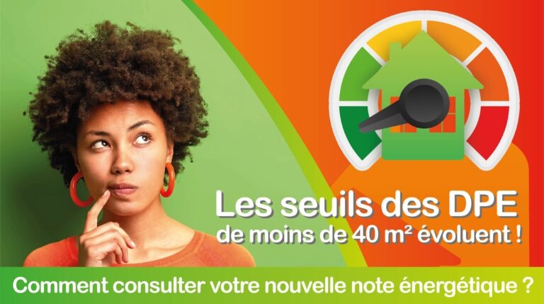 Nouveaux seuils du DPE pour les logements de moins de 40 m² : comment consulter sa nouvelle classe énergétique